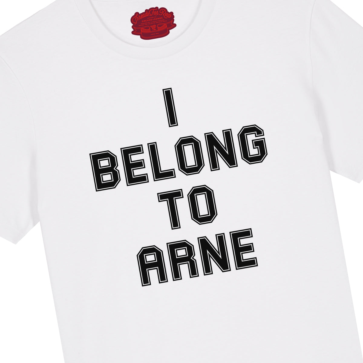 I Belong To Arne Tee